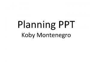 Planning PPT Koby Montenegro Shooting Schedule 3119 3319