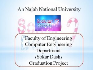 Faculty of Engineering Computer Engineering Department Sokar Dash