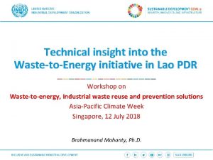 Technical insight into the WastetoEnergy initiative in Lao