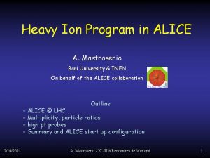 Heavy Ion Program in ALICE A Mastroserio Bari