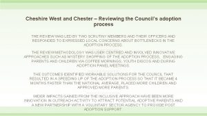 Cheshire West and Chester Reviewing the Councils adoption