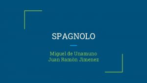 SPAGNOLO Miguel de Unamuno Juan Ramn Jmenez MIGUEL