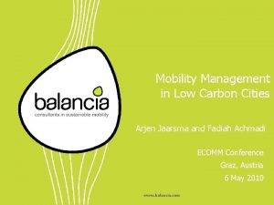 Mobility Management in Low Carbon Cities Arjen Jaarsma