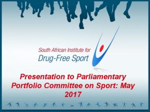 Presentation to Parliamentary Portfolio Committee on Sport May