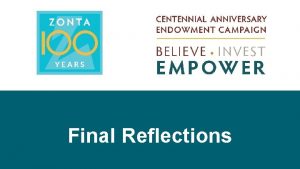 Final Reflections Centennial Anniversary Endowment Campaign Beginnings Achievements