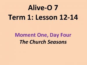 AliveO 7 Term 1 Lesson 12 14 Moment