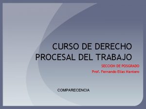 CURSO DE DERECHO PROCESAL DEL TRABAJO SECCION DE