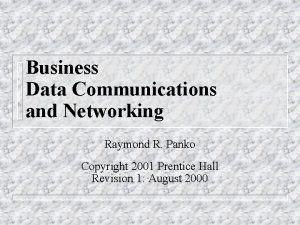 Business Data Communications and Networking Raymond R Panko
