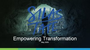 Empowering Transformation May 2020 Why Empower clients to