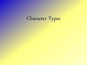 Character Types 7 Common Character Types Flat Round
