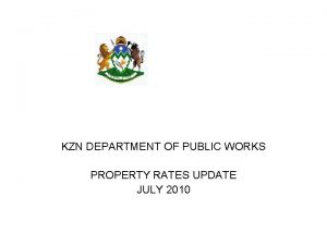 KZN DEPARTMENT OF PUBLIC WORKS PROPERTY RATES UPDATE