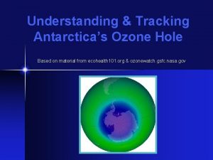 Understanding Tracking Antarcticas Ozone Hole Based on material