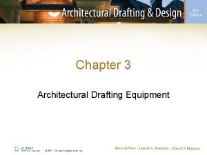 Chapter 3 Architectural Drafting Equipment Introduction Manual drafting
