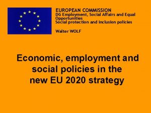 EUROPEAN COMMISSION DG Employment Social Affairs and Equal