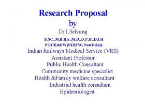 Research Proposal by Dr I Selvaraj B SC