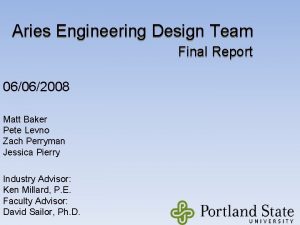 Aries Engineering Design Team Final Report 06062008 Matt