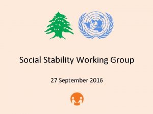 Social Stability Working Group 27 September 2016 Agenda