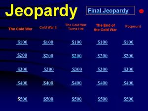 Jeopardy Final Jeopardy Cold War II The Cold