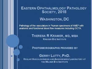 EASTERN OPHTHALMOLOGY PATHOLOGY SOCIETY 2018 WASHINGTON DC Pathology