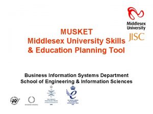 MUSKET Middlesex University Skills Education Planning Tool Business