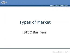 http www bized co uk Types of Market