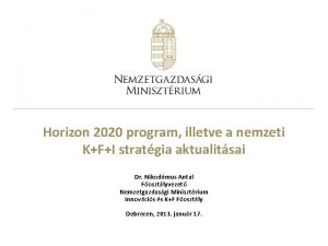 Horizon 2020 program illetve a nemzeti KFI stratgia