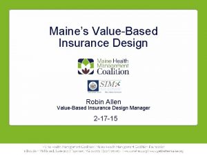 Maines ValueBased Insurance Design Robin Allen ValueBased Insurance