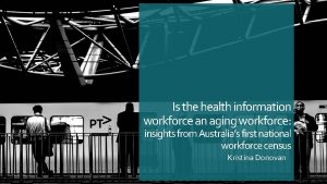 Is the health information workforce an aging workforce