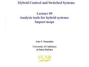 Hybrid Control and Switched Systems Lecture 9 Analysis