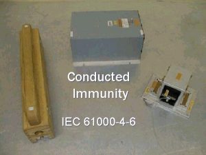 Conducted Immunity IEC 61000 4 6 What exactly