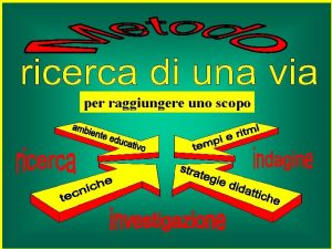 per raggiungere uno scopo Conoscenza delle motivazioni teoriche