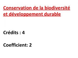 Conservation de la biodiversit et dveloppement durable Crdits