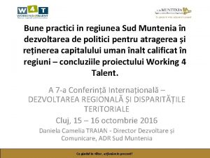 Bune practici in regiunea Sud Muntenia n dezvoltarea