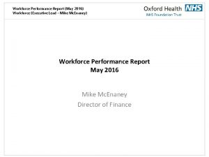 Workforce Performance Report May 2016 Workforce Executive Lead