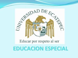 EDUCACION ESPECIAL ATIPICIDAD INTELECTUAL DEFICIENCIA MENTAL SOBREDOTADOS Definicin