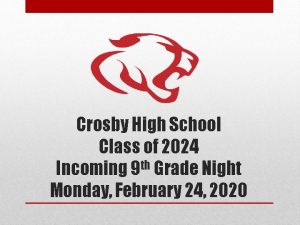 Crosby High School Class of 2024 th Incoming