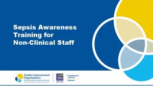 Sepsis Awareness Training for NonClinical Staff 032021 Please