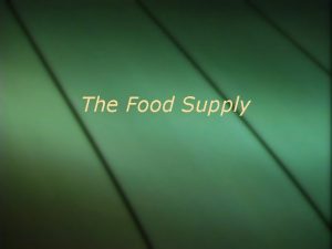 The Food Supply The Food Chain Organisms live