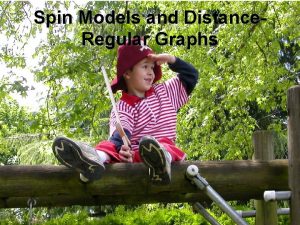 Spin Models and Distance Regular Graphs Spin Models