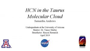 HCN in the Taurus Molecular Cloud Samantha Andrews