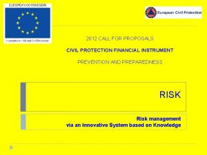2012 CALL FOR PROPOSALS CIVIL PROTECTION FINANCIAL INSTRUMENT