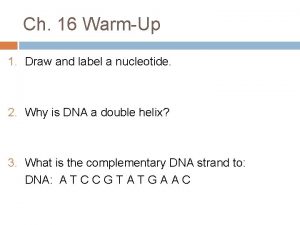 Ch 16 WarmUp 1 Draw and label a