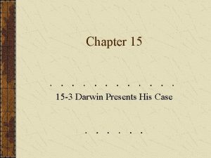 Chapter 15 15 3 Darwin Presents His Case