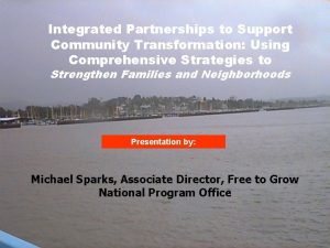 Integrated Partnerships to Support Community Transformation Using Comprehensive