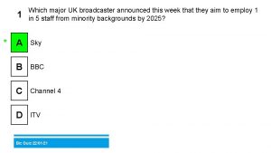 1 Which major UK broadcaster announced this week