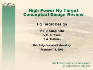 High Power Hg Target Conceptual Design Review Hg