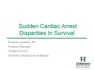 Sudden Cardiac Arrest Disparities In Survival Richard Lamphier