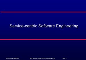 Servicecentric Software Engineering Ian Sommerville 2006 MSc module
