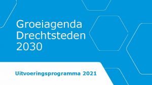 Groeiagenda Drechtsteden 2030 Uitvoeringsprogramma 2021 SPELREGELS MS TEAMS