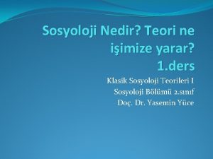 Sosyoloji Nedir Teori ne iimize yarar 1 ders